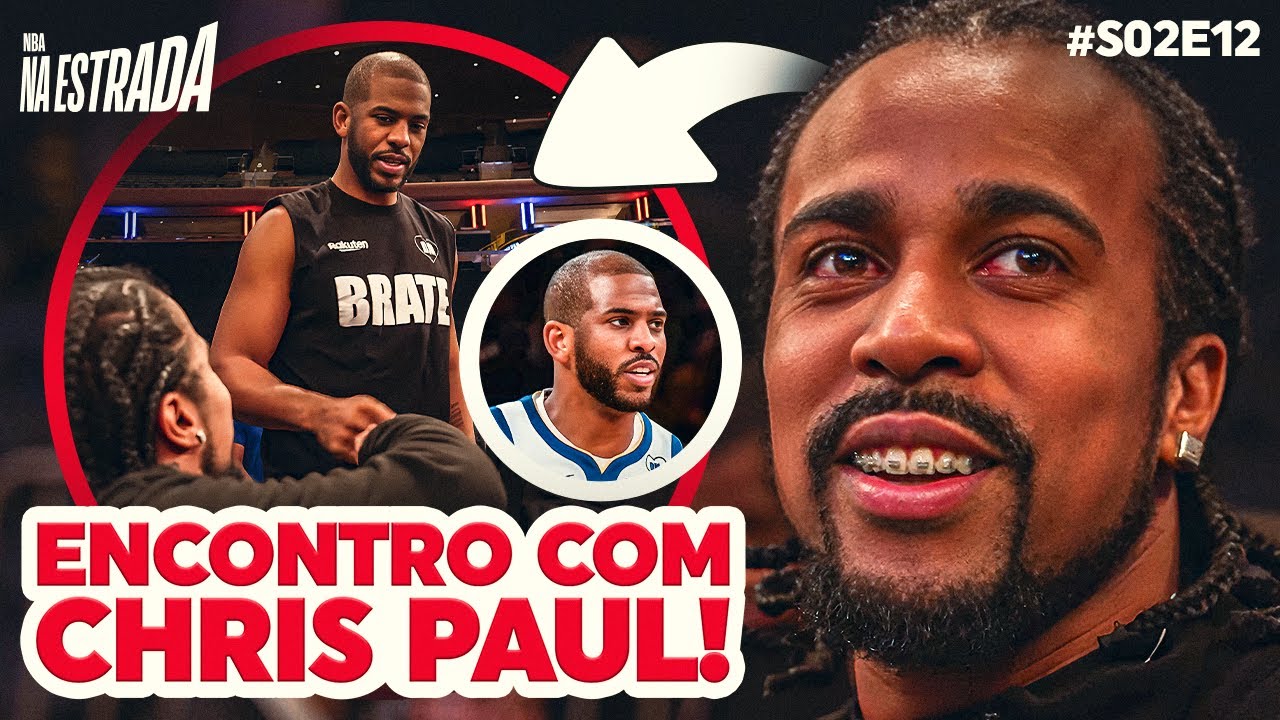 CHRIS PAUL E DPC, FINALMENTE O ENCONTRO! #S02E12