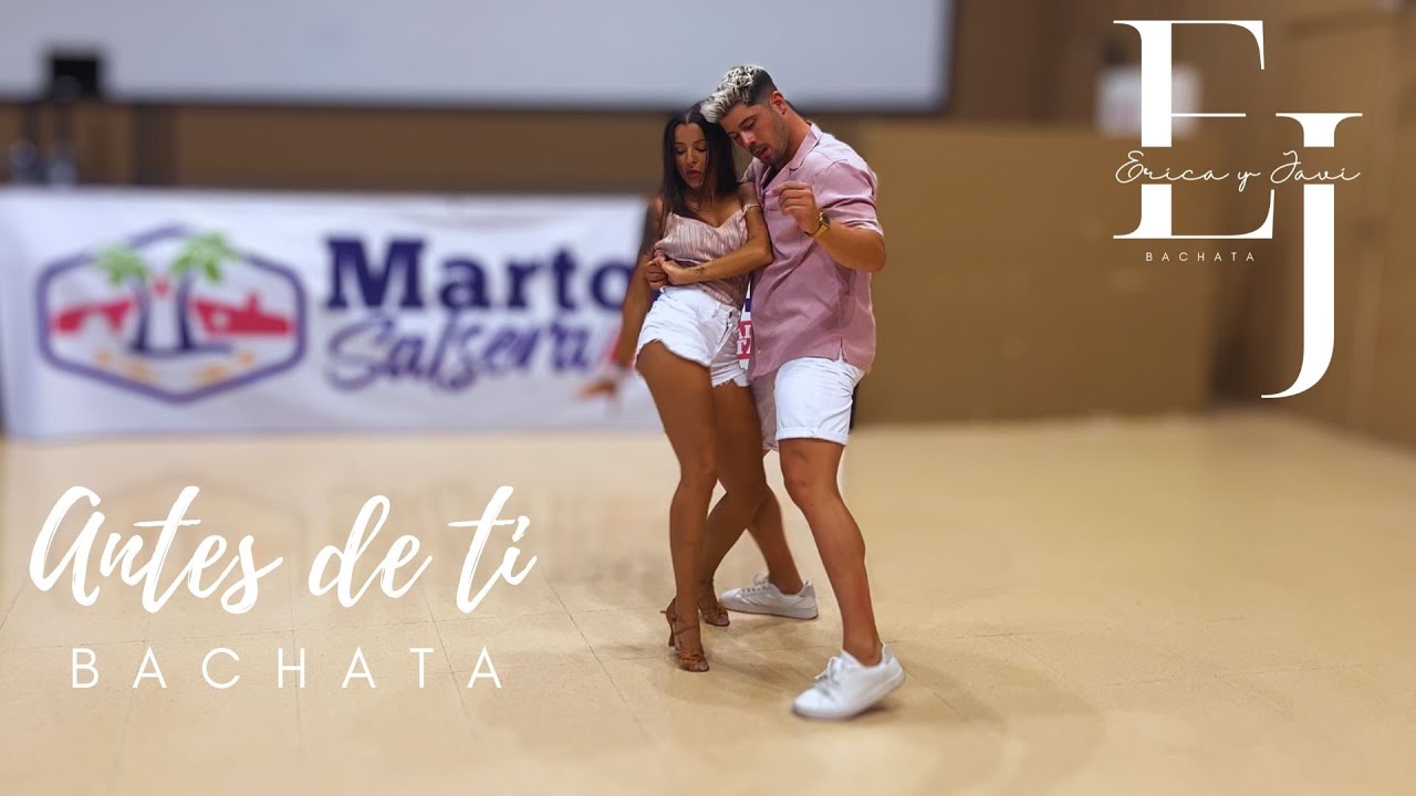 Antes de ti -  Rusherking, Maria Becerra [ Erica y Javi ] Bachata