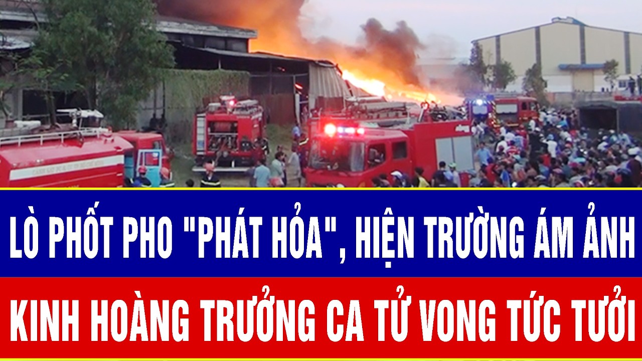 Điểm nóng 23/2:  Lò phốt pho 