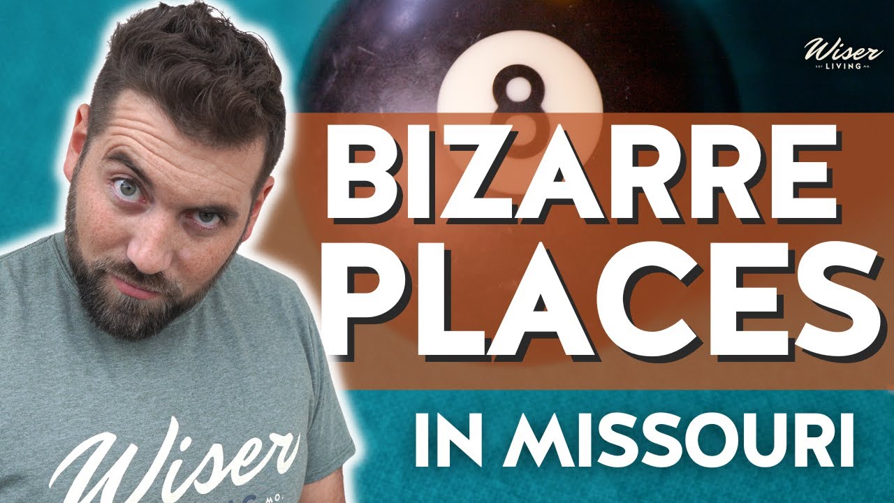 Bizarre Places in Missouri