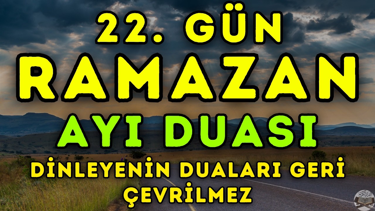 Ramazan Duası 2026 | 22. Gün İçin Güçlü Dua | (ŞİMDİ DİNLE) | Kadir Gecesi, Af ve Büyük Rızık İçin