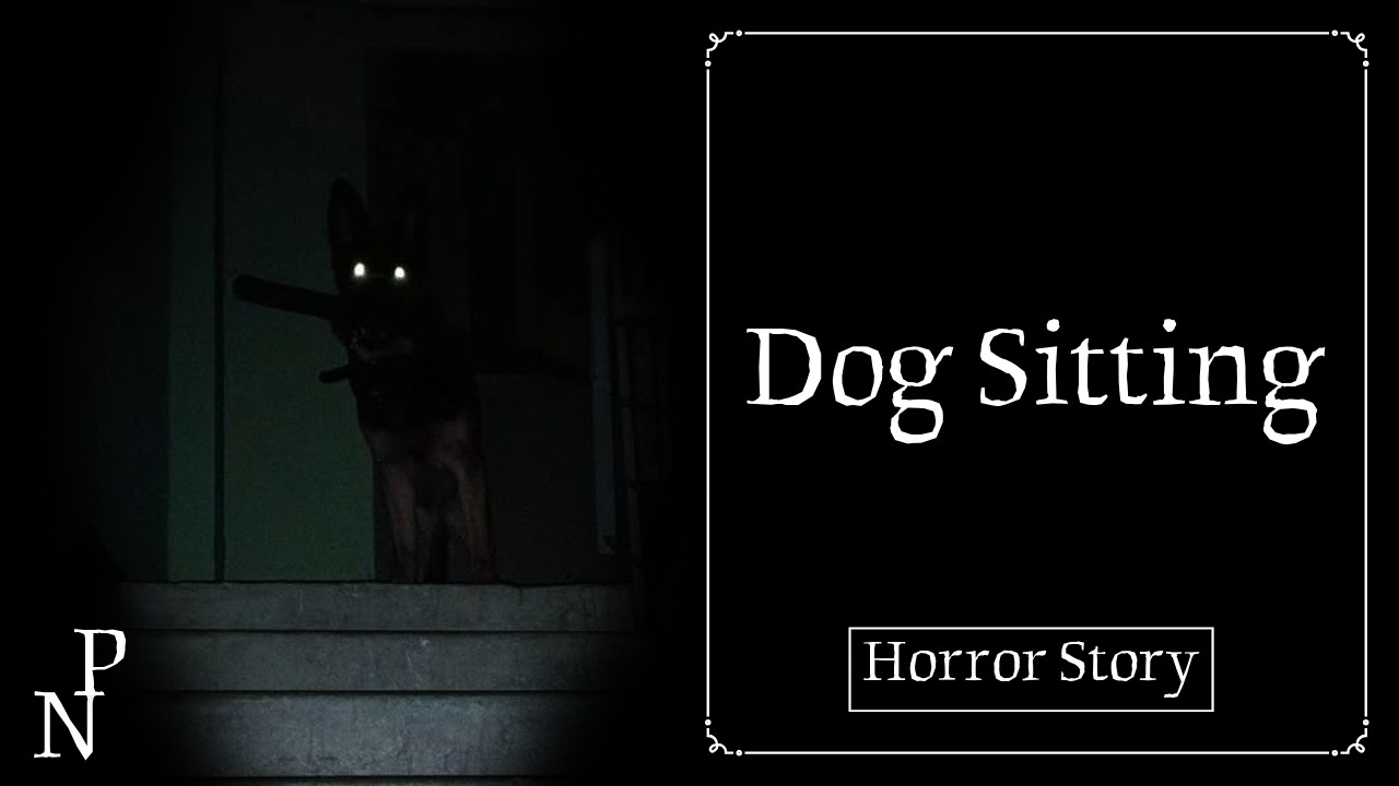 Dog Sitting | Horror Story
