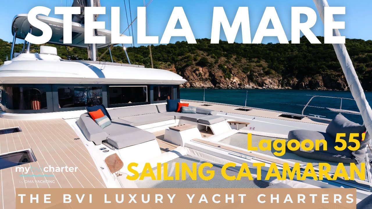 Stella Mare ⚓️| Lagoon 55’ | Luxury Catamaran Charter in the British Virgin Islands 🌊✨
