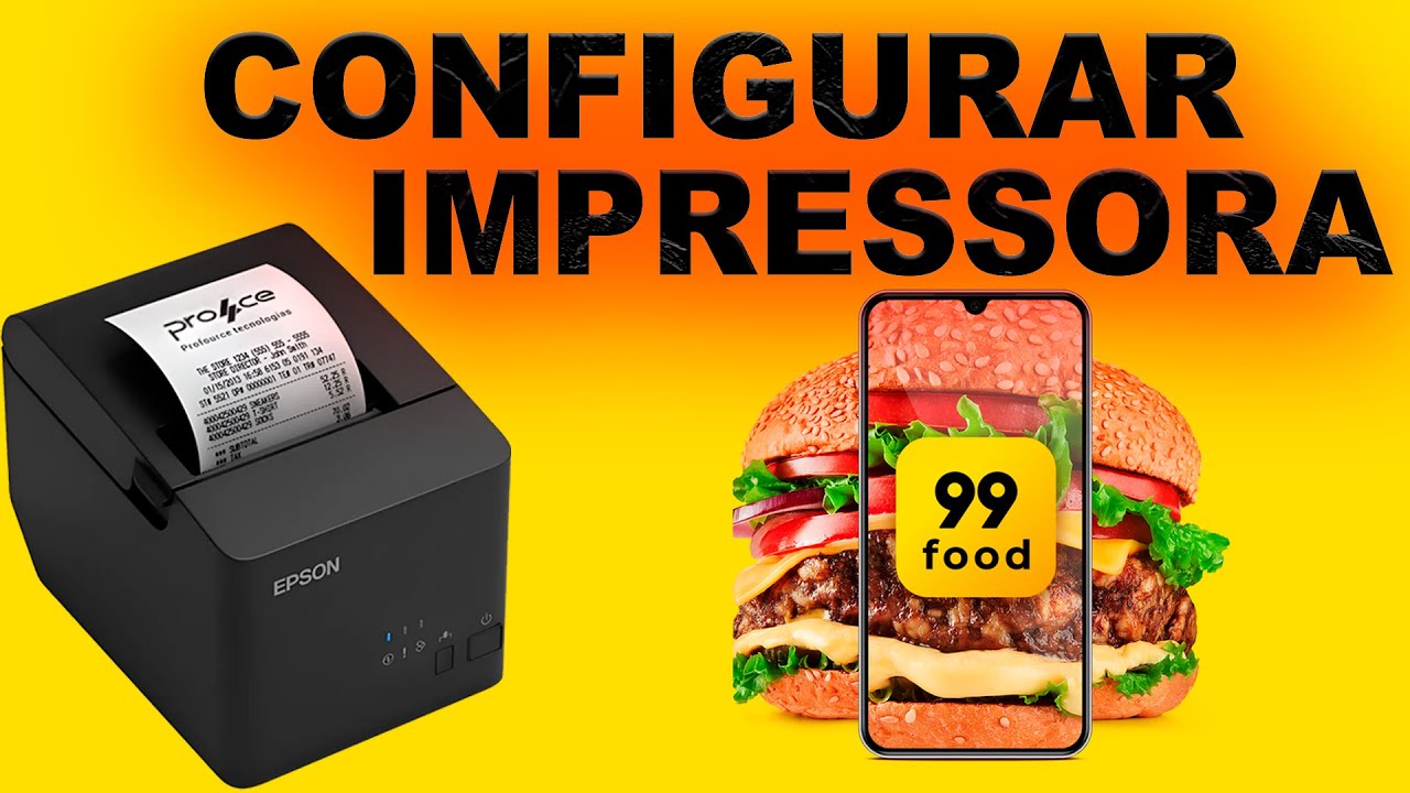 Configurar Impressora  térmica no 99 Food