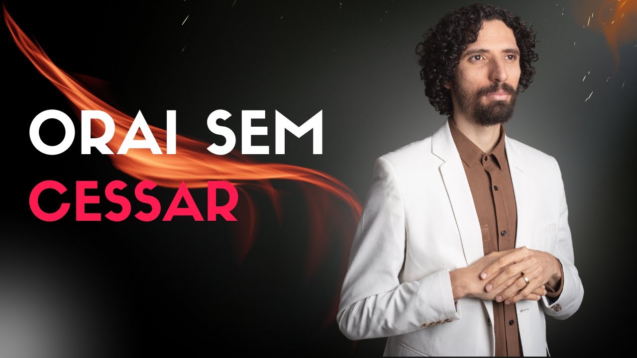 Orai sem Cessar 3/3 - Escola de Fogo  @aprobsonmartins