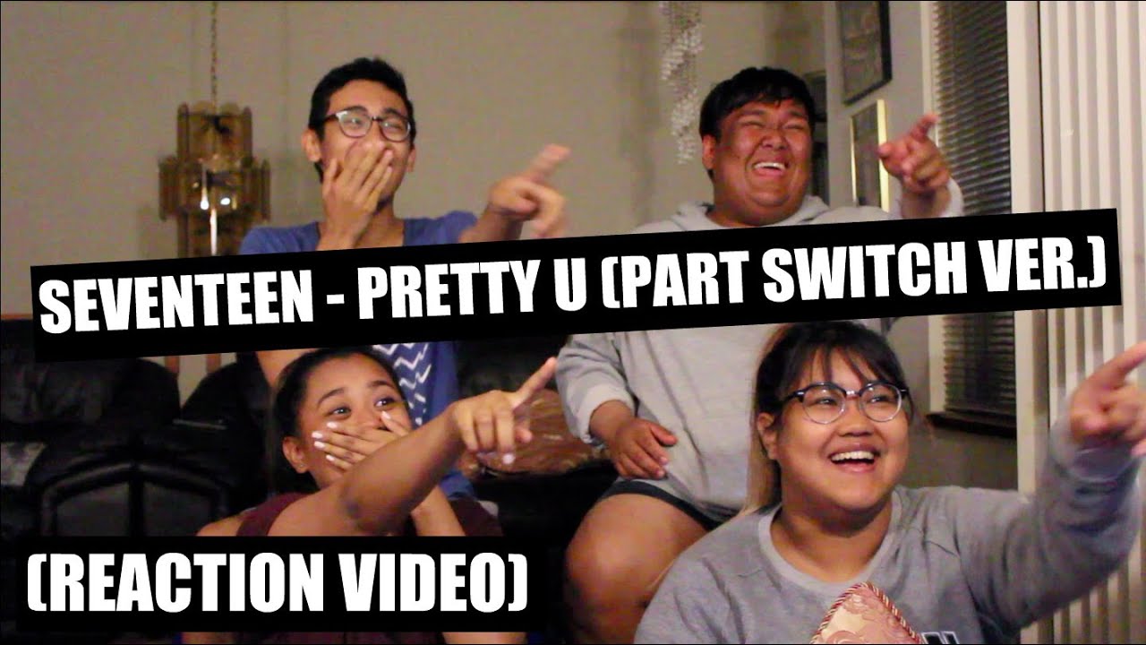 Seventeen - Pretty U (예쁘다) Part Switch Ver.  || Reaction Video