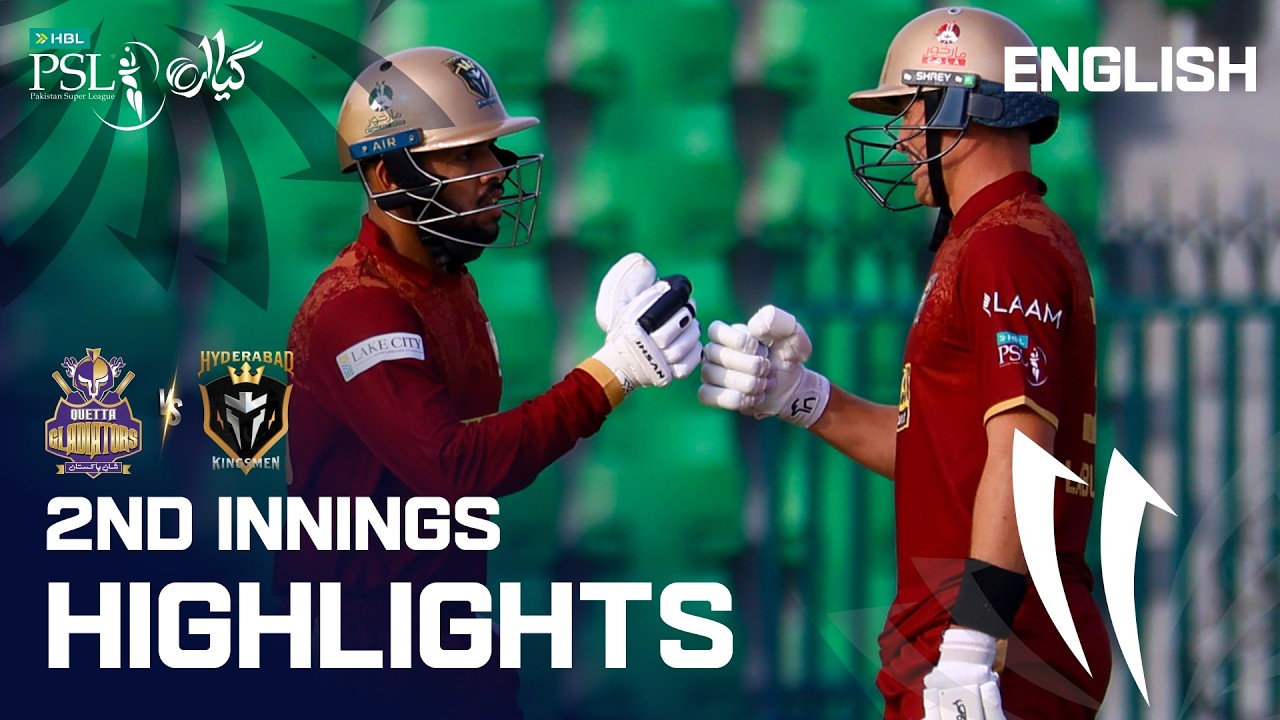 2nd Innings Highlights | Quetta Gladiators vs Hyderabad Kingsmen | English | M5 | HBL PSL 11 | MZB1K