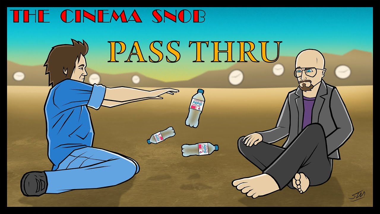 Pass Thru - The Cinema Snob