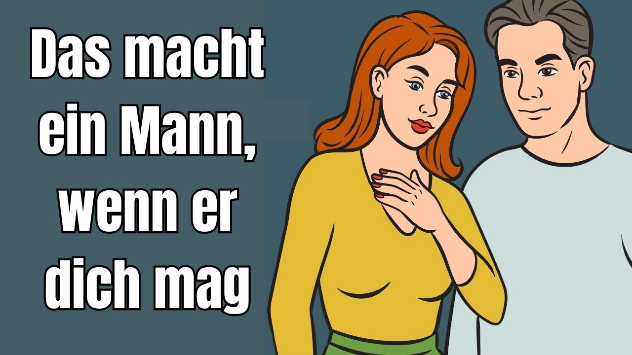 DAS tut ein Mann, wenn er echte und aufrichtige Gefühle für dich hat!