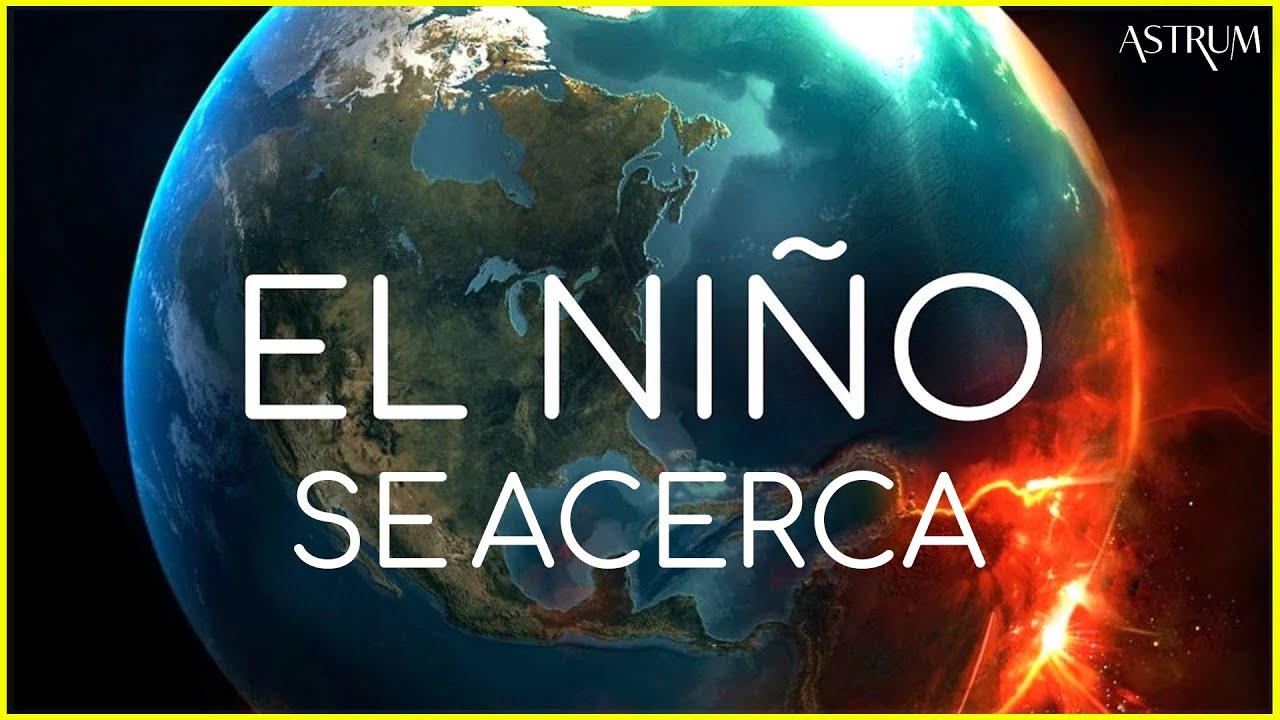 Esto es lo que El Niño le hará a la Tierra en 2024