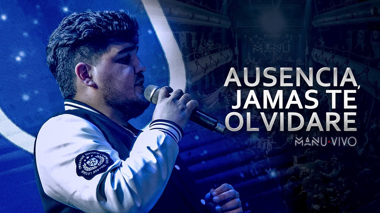 AUSENCIA , JAMAS TE OLVIDARÉ | MANU · VIVO