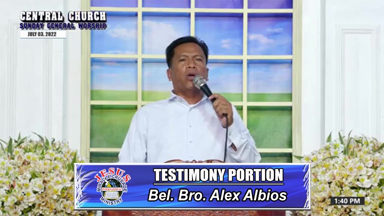 JMCIM | Testimony Portion | Bel. Bro. Alex Albios | July 3, 2022