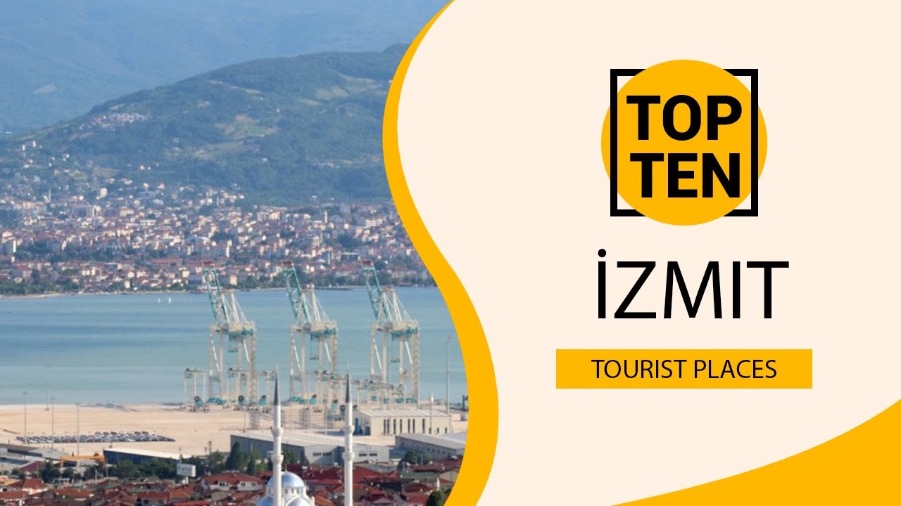 Top 10 Best Tourist Places to Visit in İzmit | Turkey - English