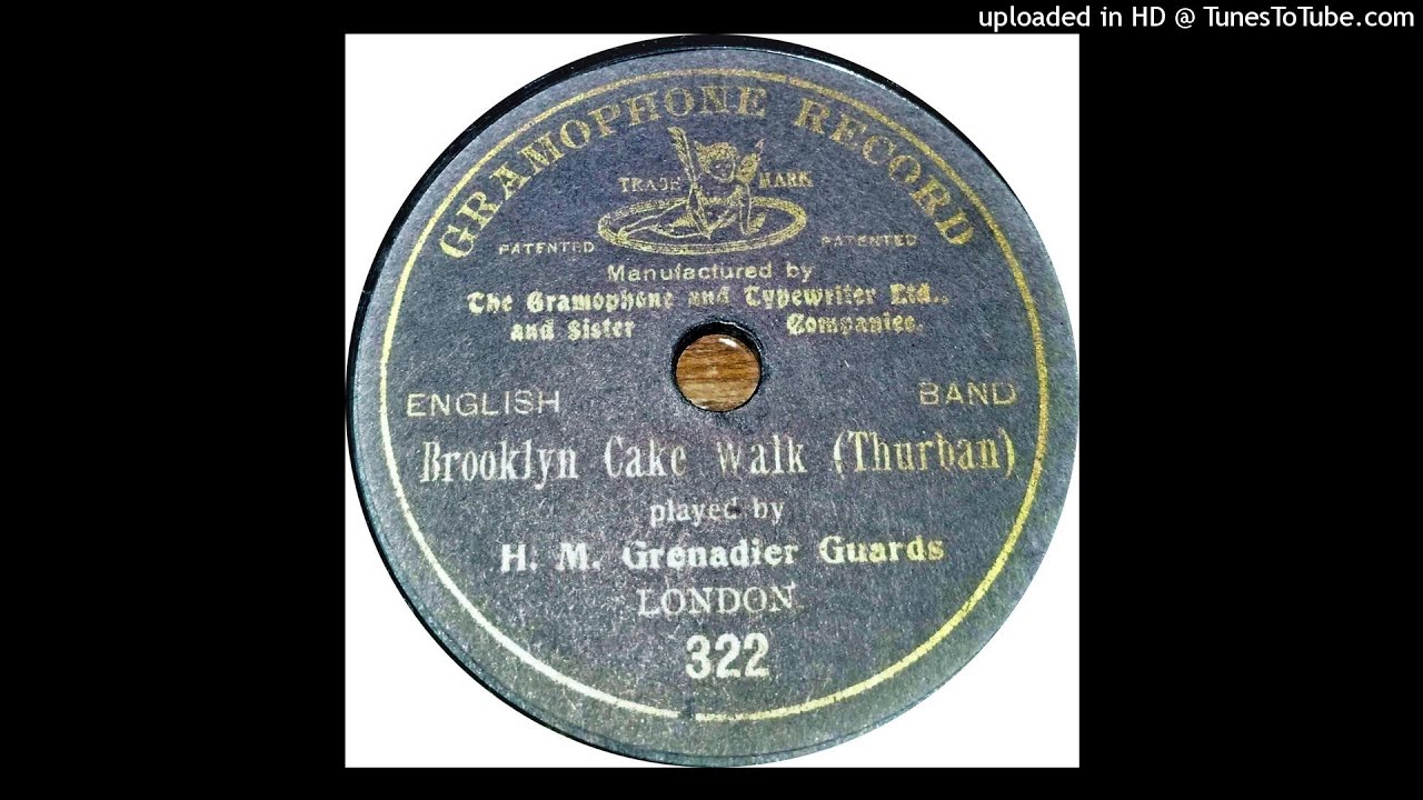 H. M. GRENADIER GUARDS BAND - BROOKLYN CAKE WALK - 1902 original cake walk music