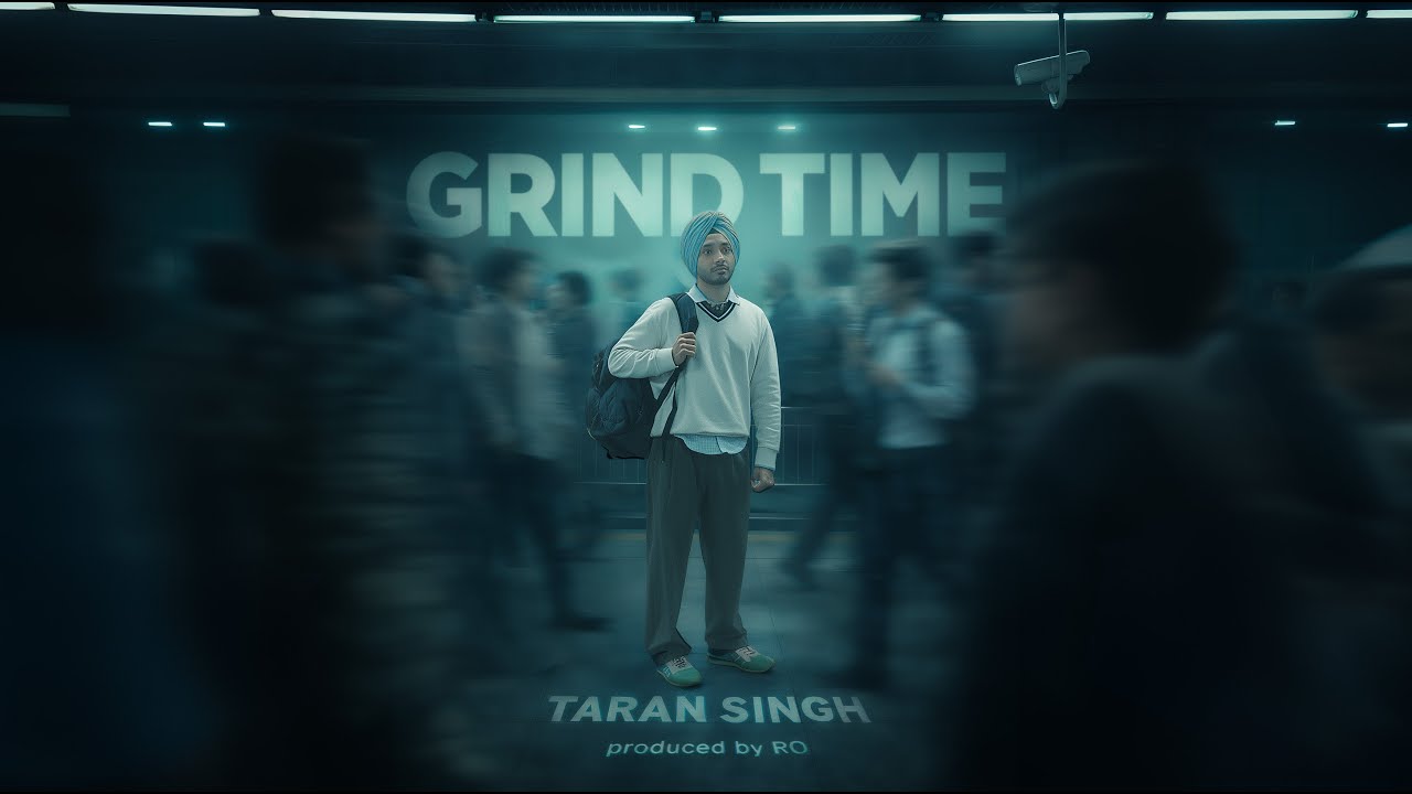 Grind Time | Taran Singh