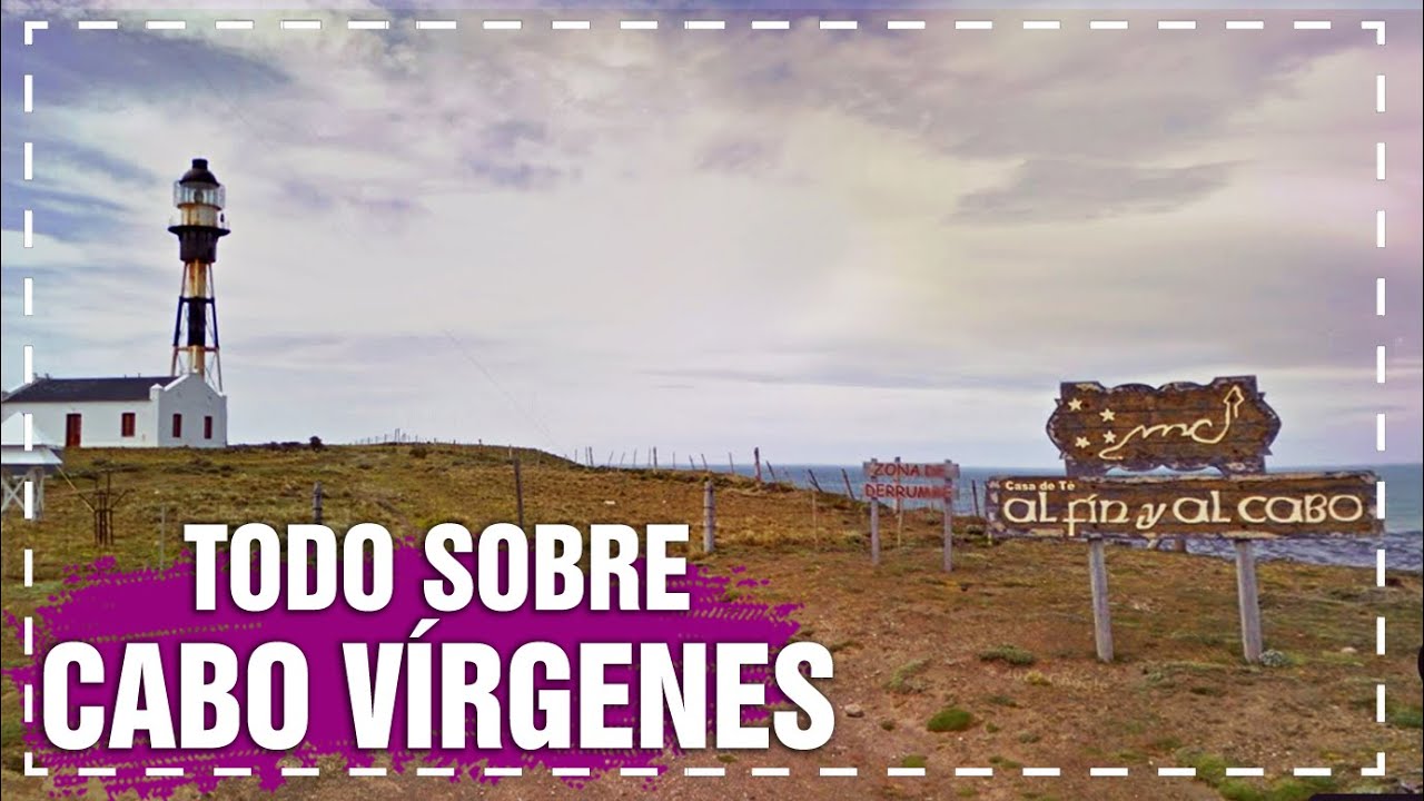 CABO VÍRGENES: Historias, Qué hacer, Tips y recomendaciones - Km 0 Ruta 40