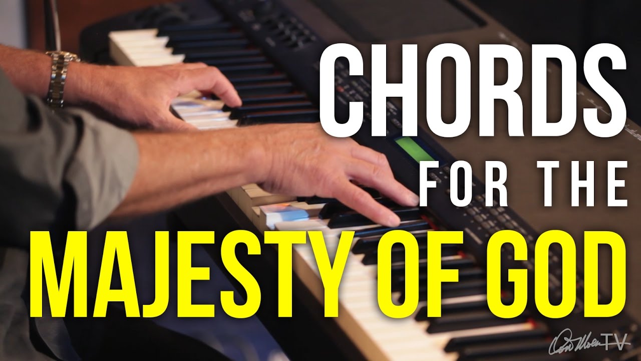 Chords for the Majesty of God | Worship Keyboard Workshop