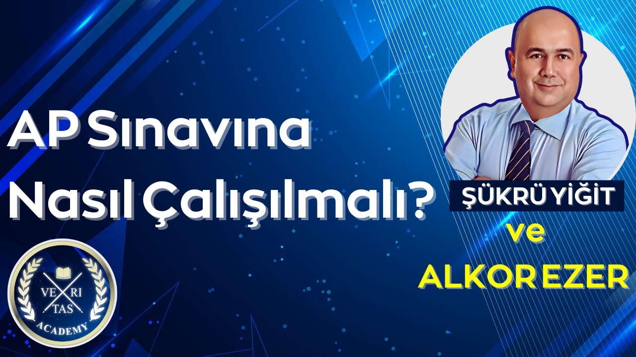 Şükrü Yiğit ve Alkor Ezer ile AP Sınavlarına Nasıl Çalışılmalı?