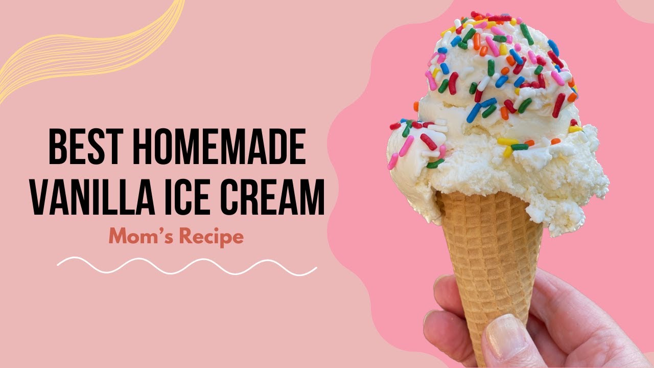 How to Make the Best Homemade Vanilla Ice Cream - Fresh, Delicious, Real Homemade Ice Cream