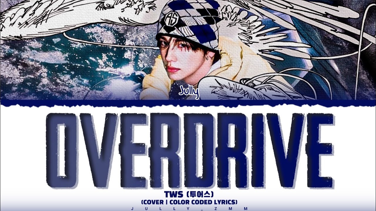 ୨𝗖𝗢𝗩𝗘𝗥୧ 'Overdrive - TWS' ⟨by Jully⟩