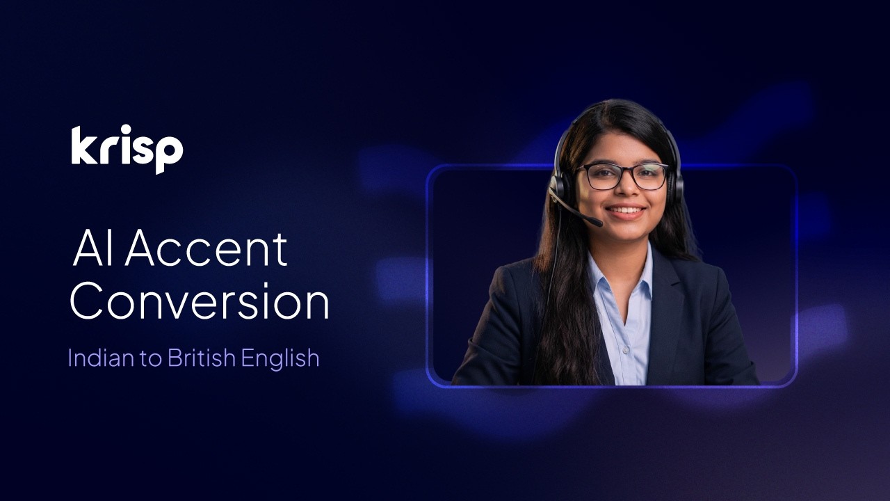 Indian to British English | Krisp AI Accent Conversion