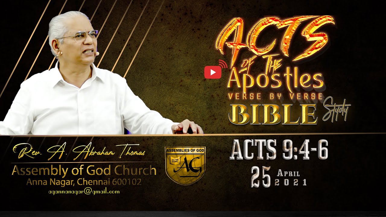 25th APRIL 2021 | Bible Study  | ACTS 9:4-6 | Message by Rev.A.Abraham Thomas