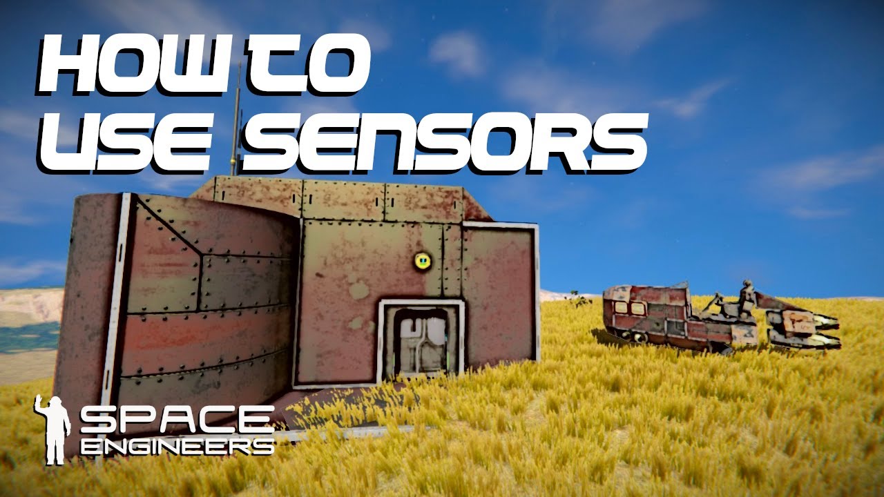 Space Engineers - How to use Sensors