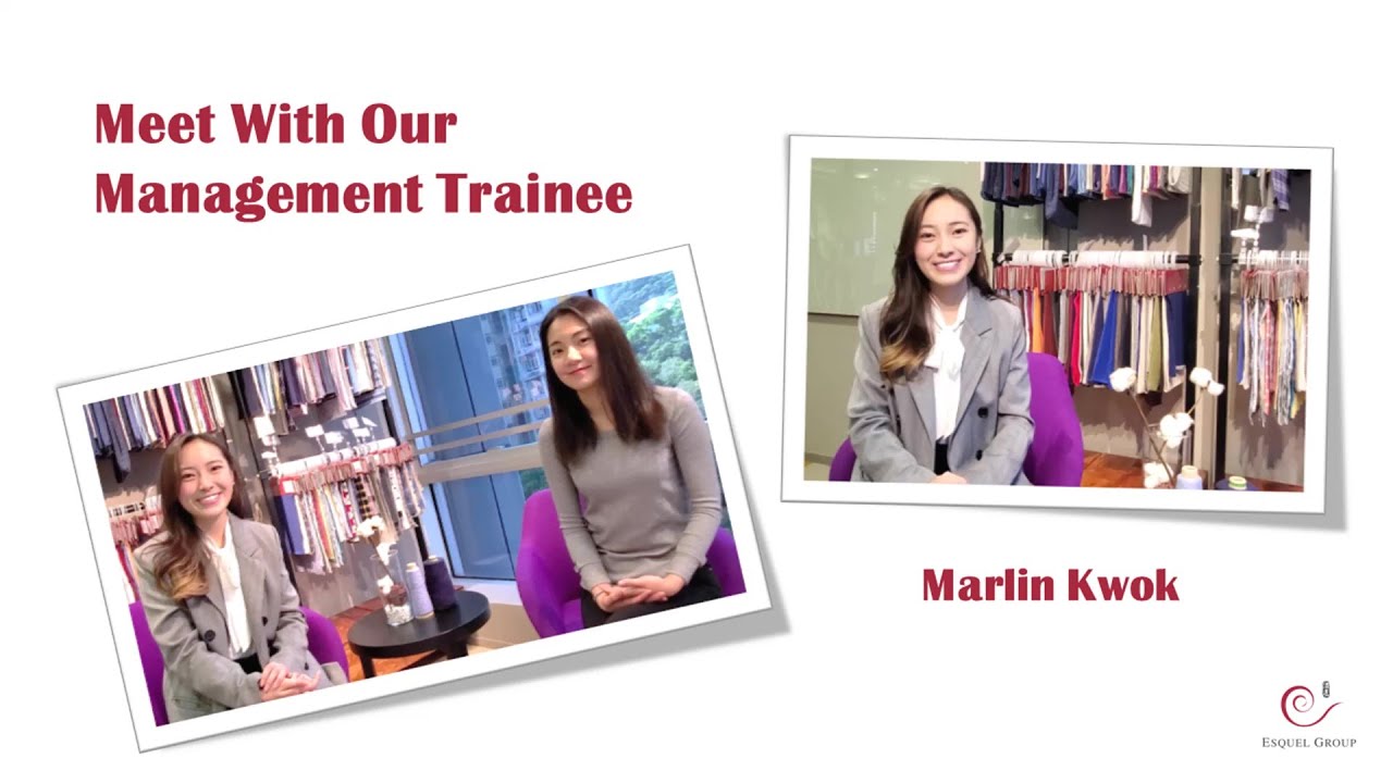 Esquel Group – Meet with our Management Trainee – Marlin Kwok