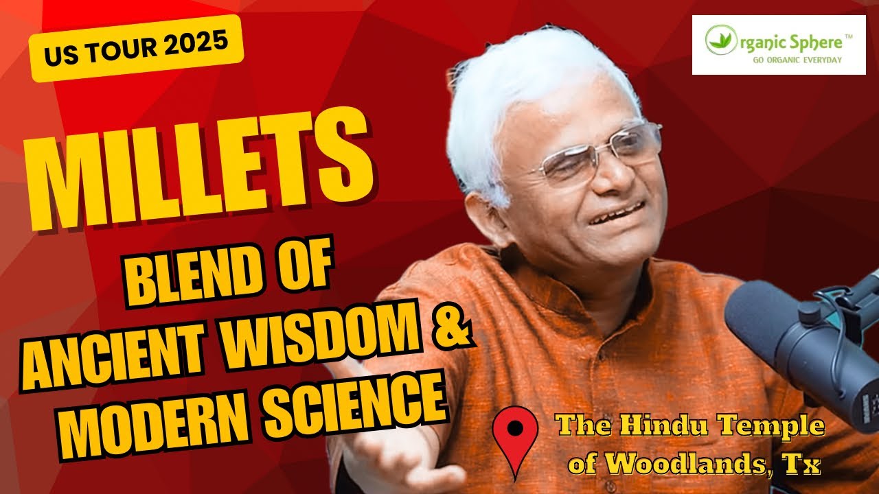 MILLETS : A Blend of Ancient Wisdom & Modern Science #drkhadarvali @The Hindu Temple of Woodlands,Tx