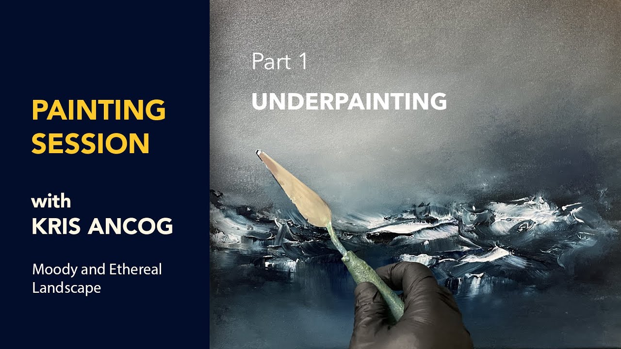 Painting Session with Kris Ancog | Moody and Ethereal Landscape Part 1 - Underpainting
