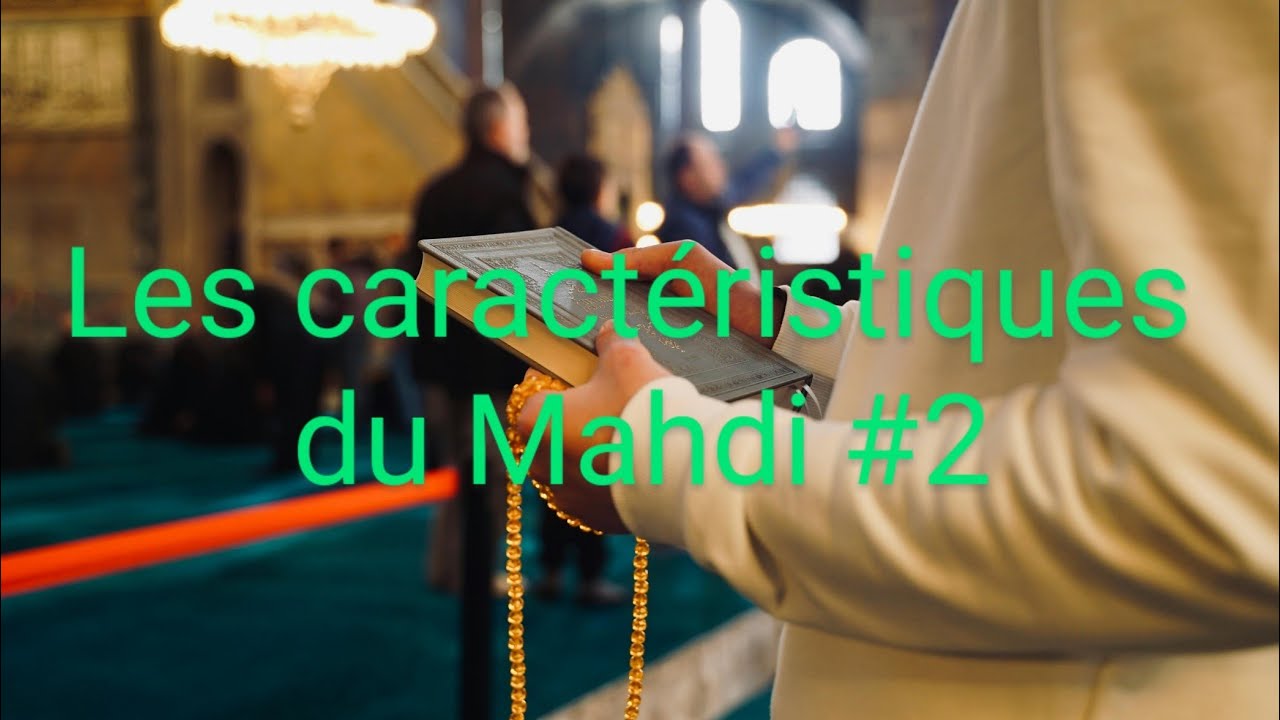 Les caractéristiques physiques du Mahdi #2