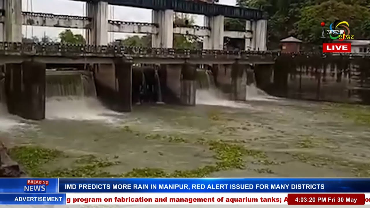 FLASH FLOODS SUBMERGE ROADS IN IMPHAL CITY; ITHAI BARRAGE GATES OPENED | 30 MAY 2025