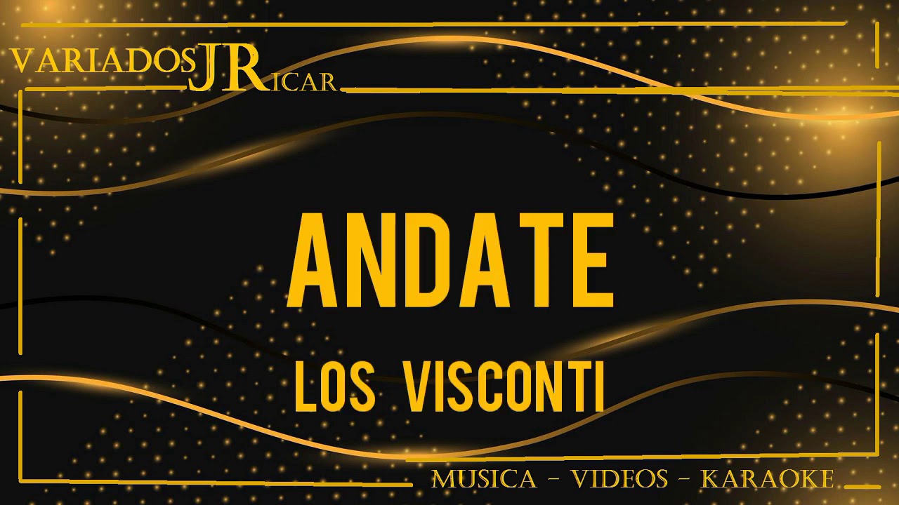 Los Visconti Andate (Karaoke)