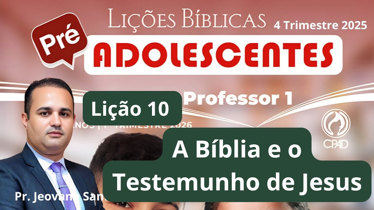 EBD - Lição  10  Pré-adolescentes - A Bíblia e o Testemunho de Jesus  (EBD 1 Trimestre 2026)