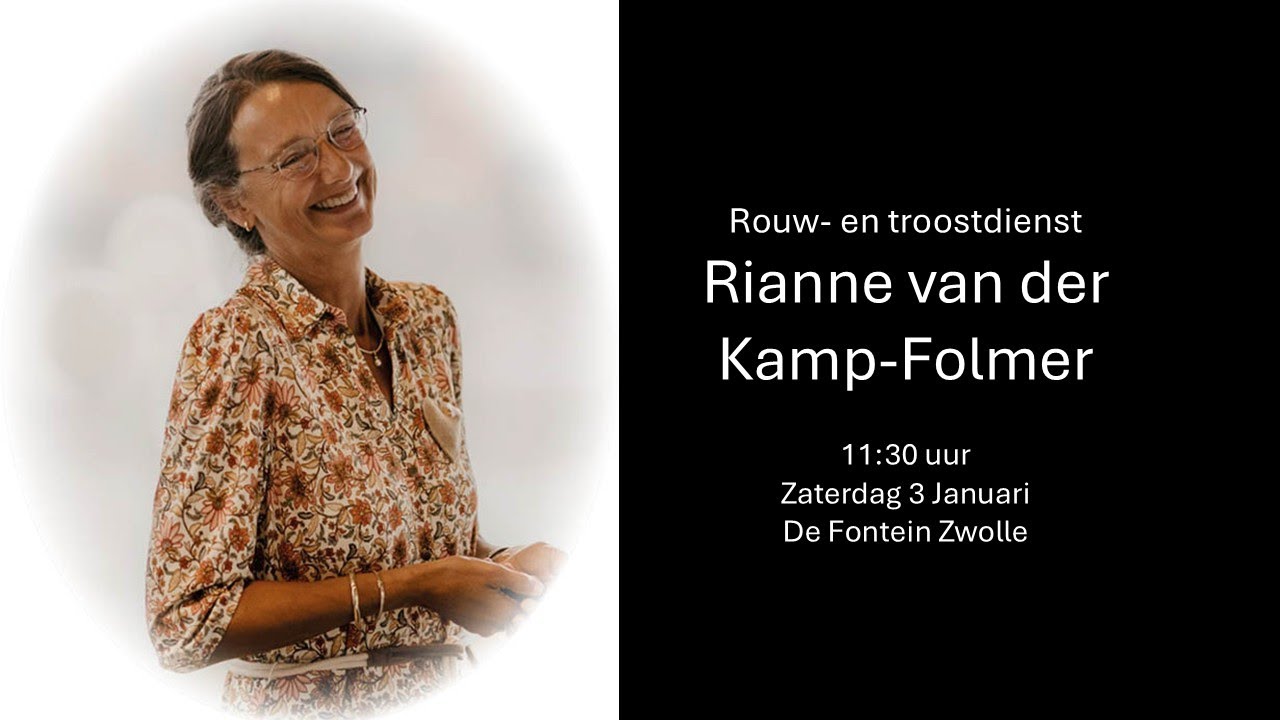 Rouw- en troostdienst ter nagedachtenis aan Rianne van der Kamp - Folmer 3 Januari 2026 - 11:30u