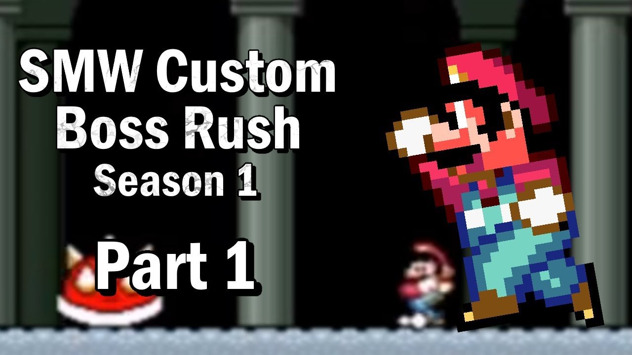 SMW - Custom Boss Rush Part 1 (1-4) 