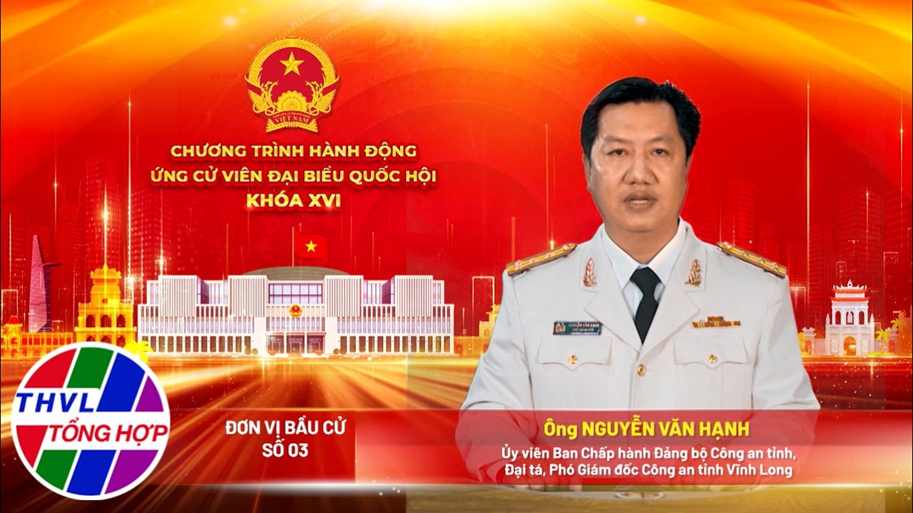 Tiểu sử tóm tắt và Chương trình hành động của người ứng cử ĐBQH khóa XVI - Ông Nguyễn Văn Hạnh