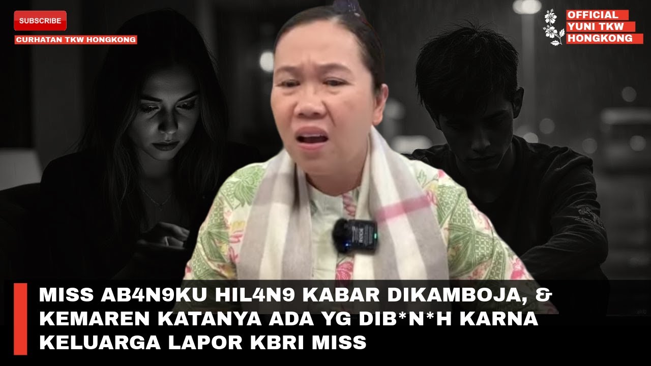 MISS AB4N9KU HIL4N9 KABAR DIKAMBOJA, & KEMAREN KATANYA ADA YG DIB*N*H KARNA KELUARGA LAPOR KBRI MISS