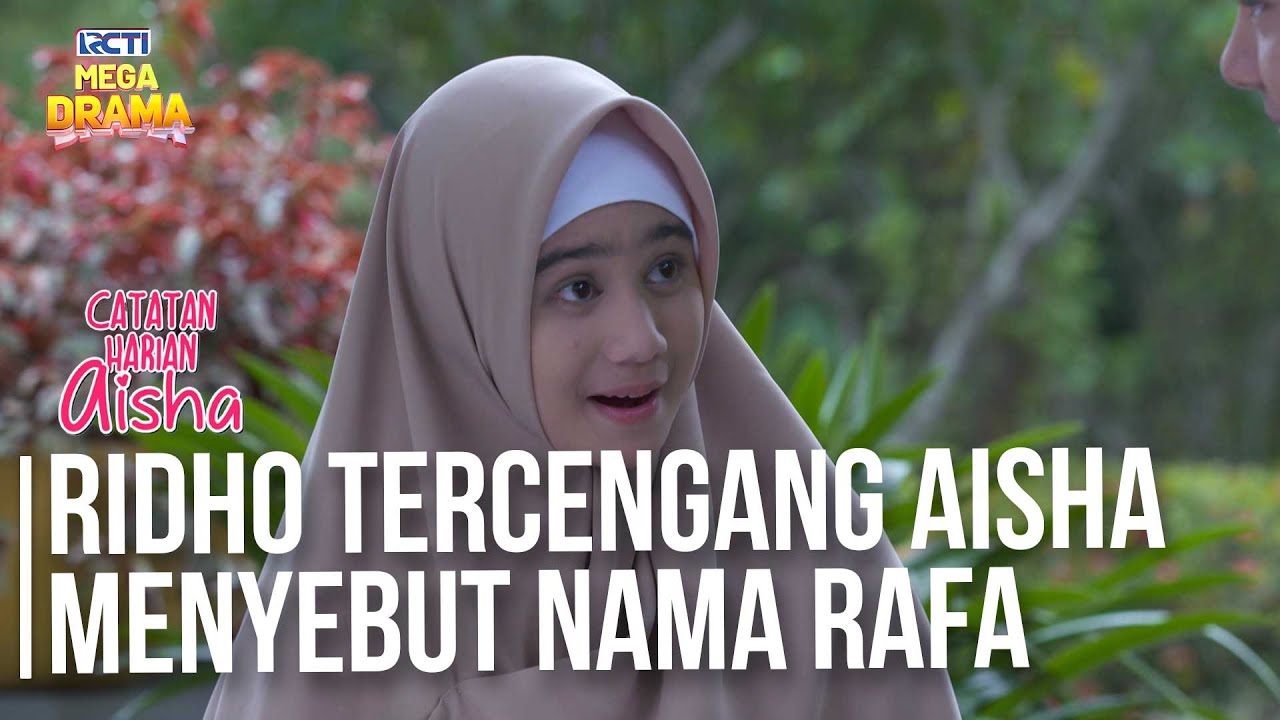 Ridho Tercengang Saat Aisha Menceritakan Soal Rafa - CATATAN HARIAN AISHA | Eps 21 Part 4