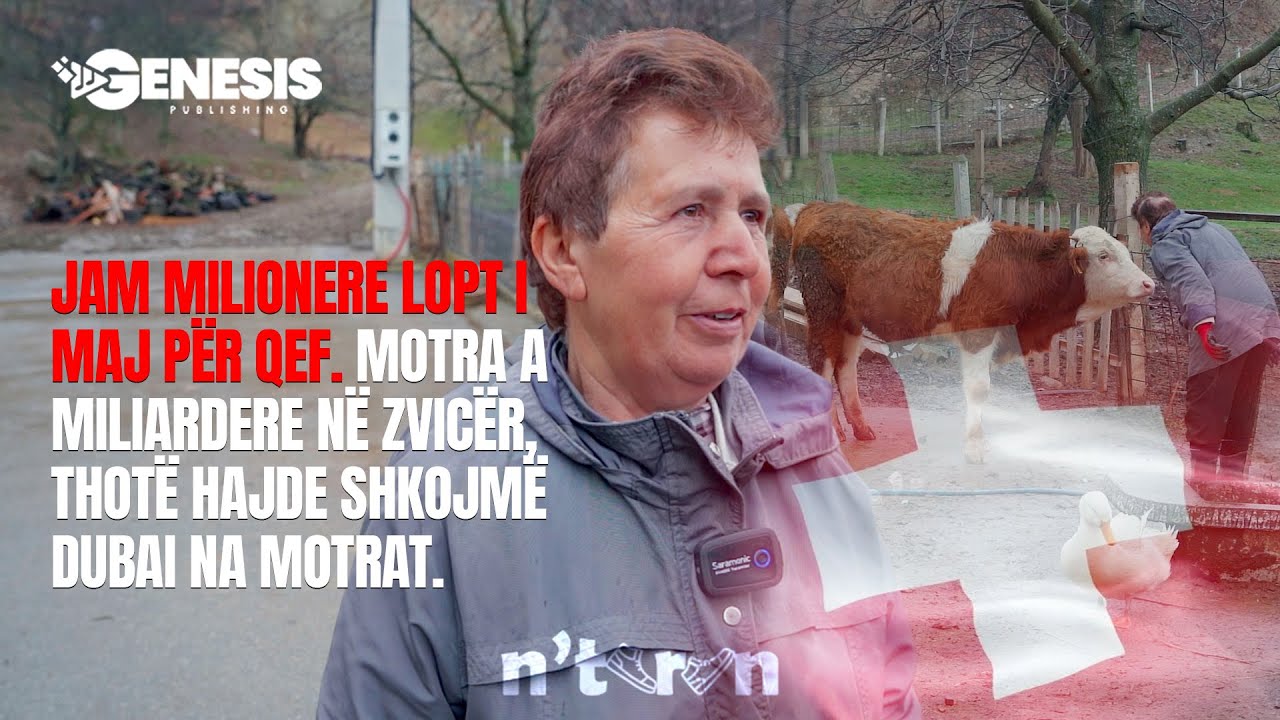 Jam milionere lopt i maj për qef. Motra a miliardere në Zvicër, thotë hajde shkojmë Dubai na motrat.