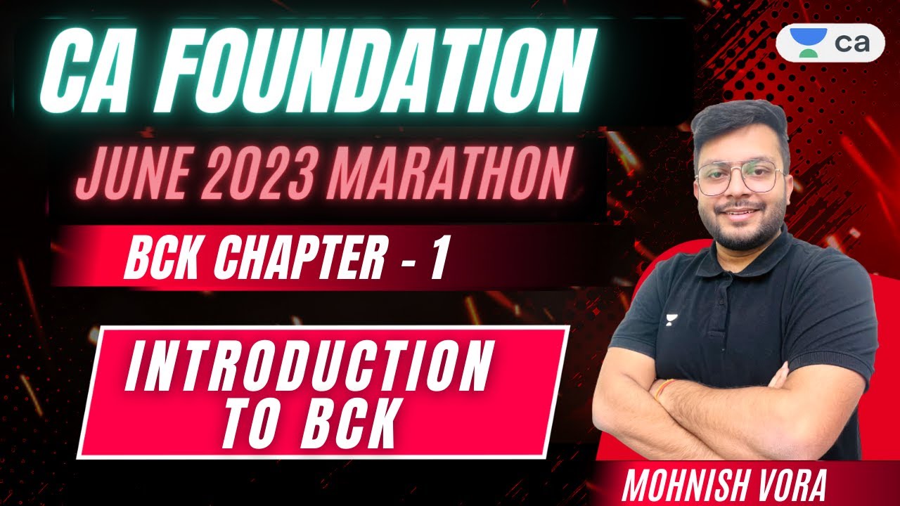 Introduction to BCK | BCK Chapter - 1 | CA Foundation June Marathon 2023 | Mohnish Vora