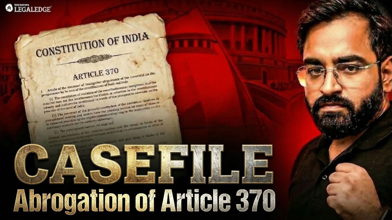 Article 370 Judgment Explained | Kashmir Special Status Case | CaseFiles | LegalEdge