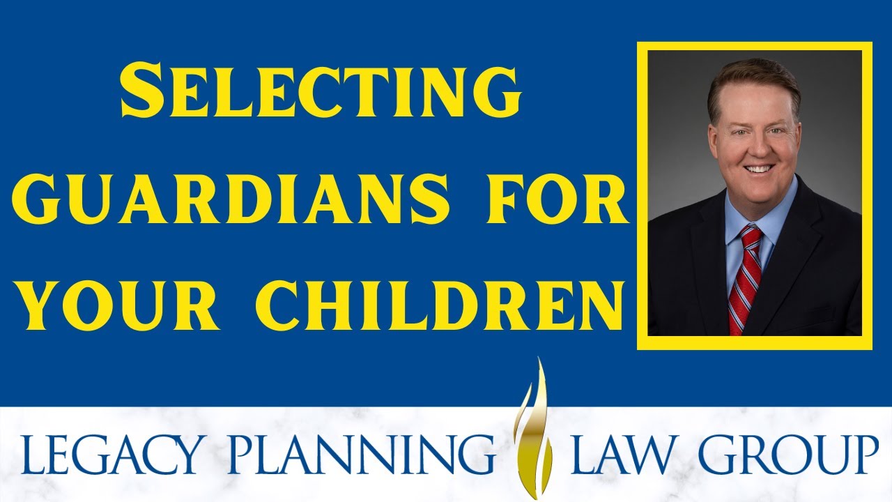 How Do I Choose a Guardian for My Child? - Weekly Video (B)