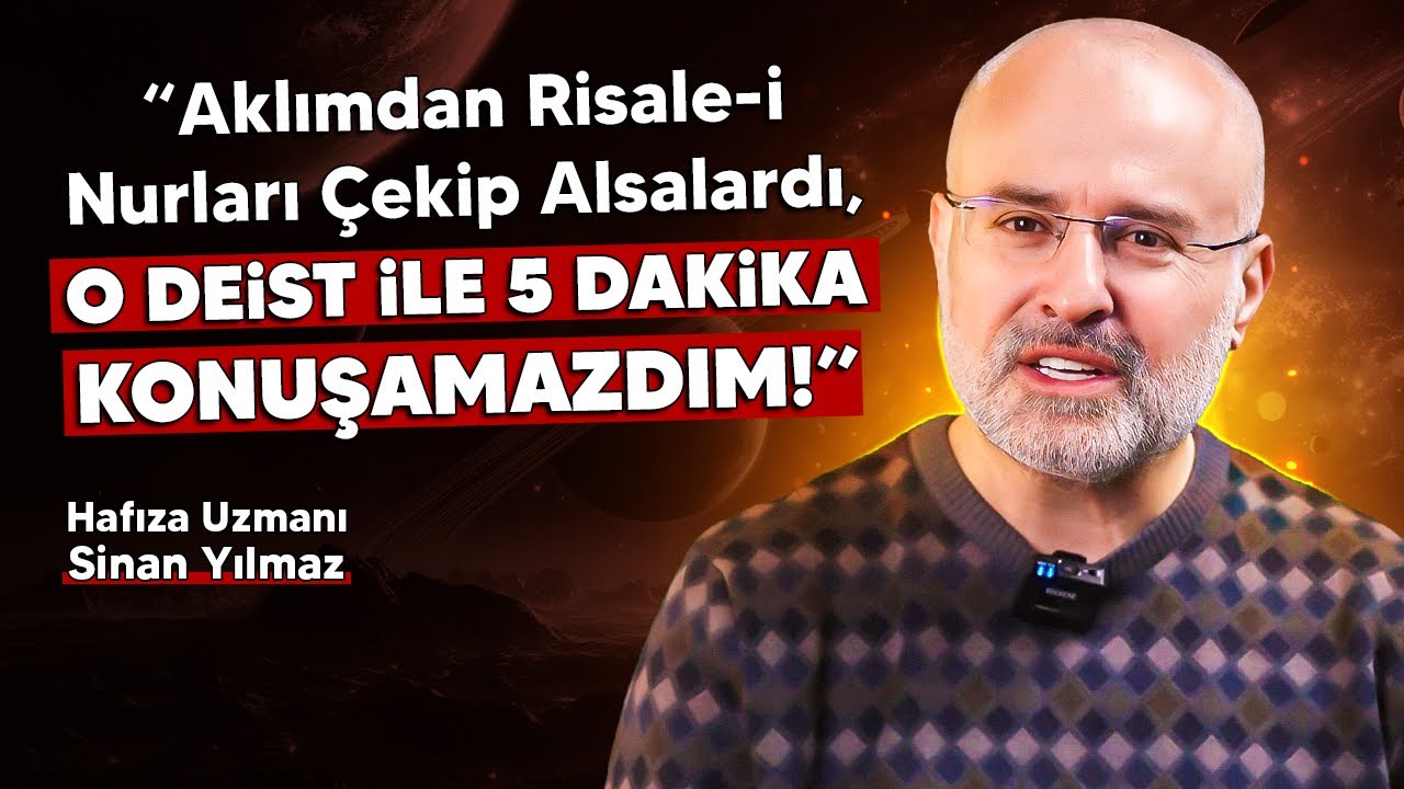 Sinan Yılmaz'dan Şaşırtan İtiraflar: Risale-i Nur Olmasaydı O Deist ile 5 Dakika Bile Konuşamazdım!