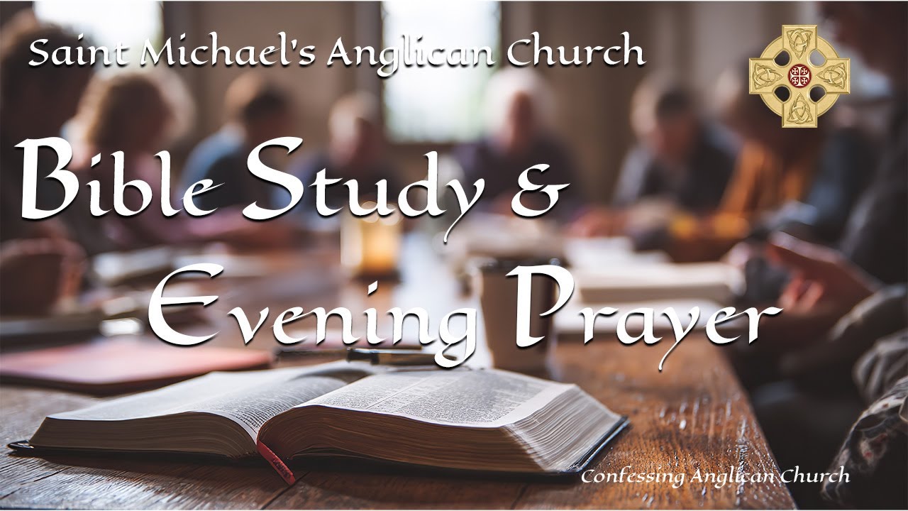 Bible Study and Evening Prayer Worship Service