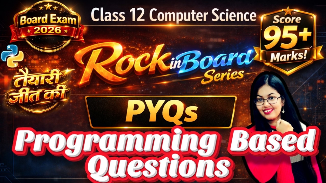 PYQs of  Programming Based Questions | CBSE Class 12 Computer Science | Rock in Board Series