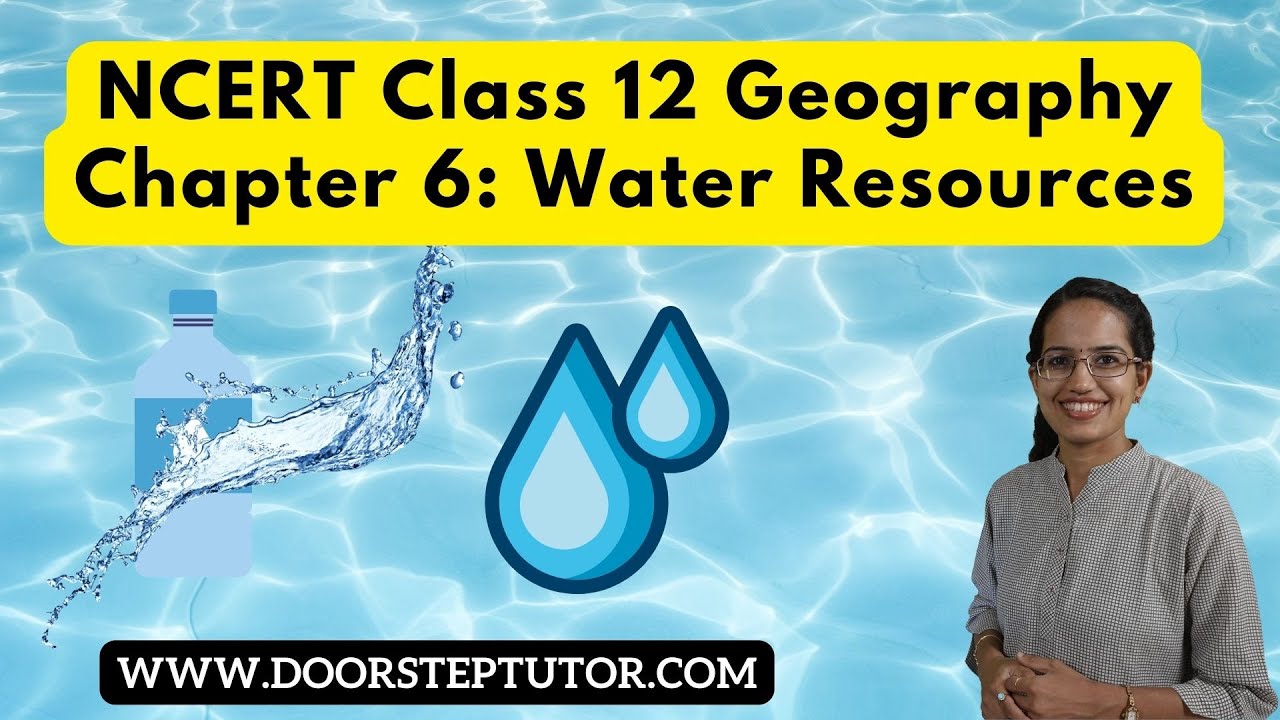 NCERT Class 12 Geography of India Chapter 6: Water Resources | CBSE | English | CUET Geography