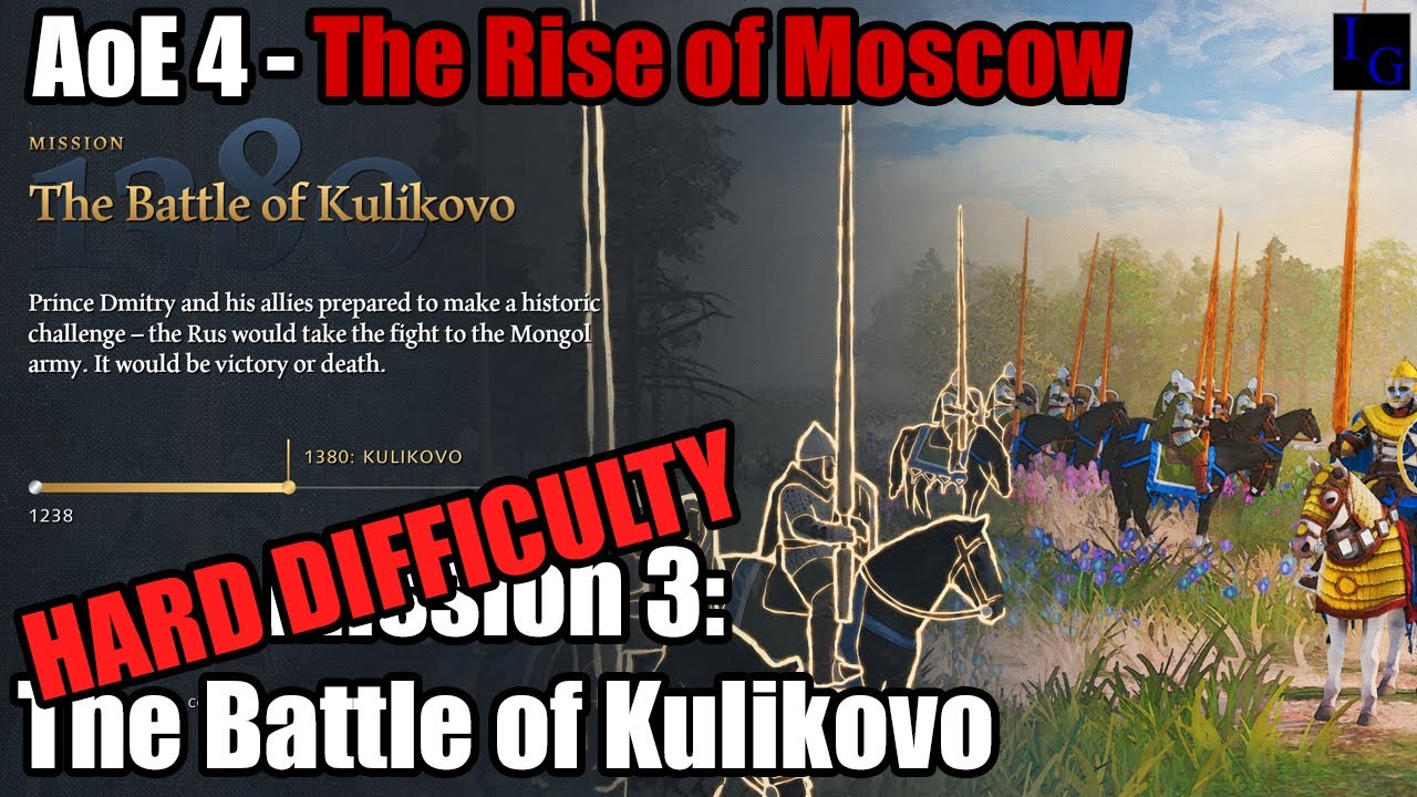 The Battle of Kulikovo HARD DIFFICULTY Guide - The Rise of Moscow Mission 3 | Age of Empires IV