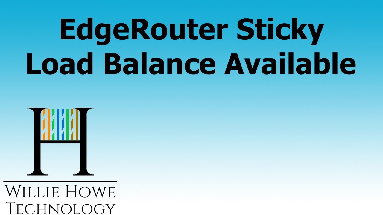 EdgeRouter Sticky Load Balance Connections - Available Now!