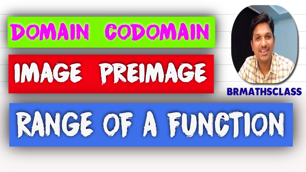 DOMAIN CO-DOAMIN IMAGE PRE-IMAGE AND RANGE OF A FUNCTION || FUNCTIONS